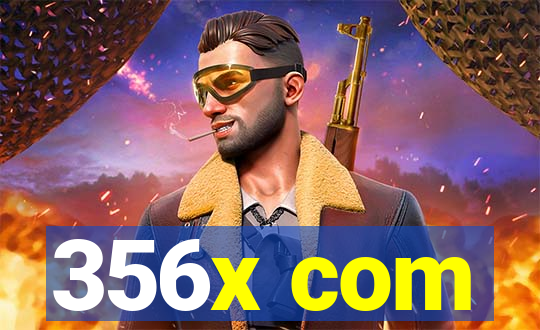 356x com